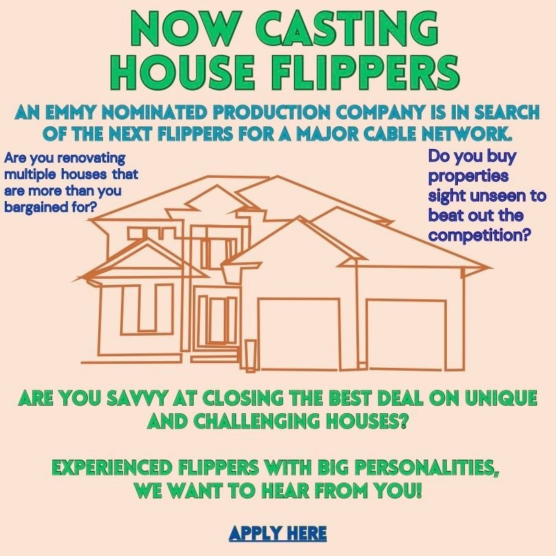 🔥🏠 NOW CASTING: THE ULTIMATE HOUSE FLIPPING MASTERS! 🏠🔥